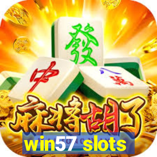 win57 slots